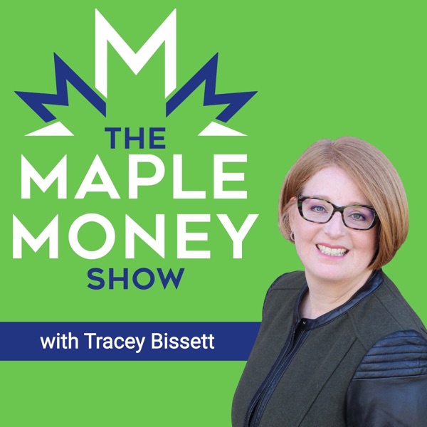 Tracey Bissett from The MapleMoney Show on Apple Podcasts