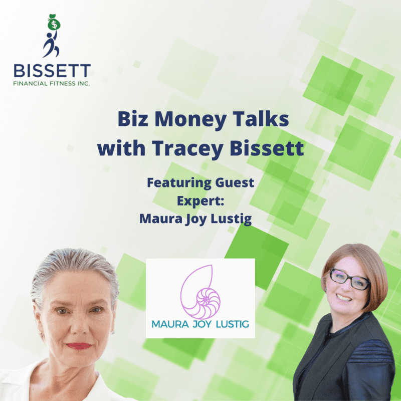 Biz Money Talks with Tracey Bissett featuring Maura Joy Lustig